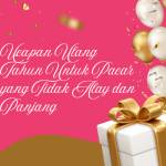 100+ Ucapan Ulang Tahun Untuk Pacar yang Tidak Alay dan Panjang