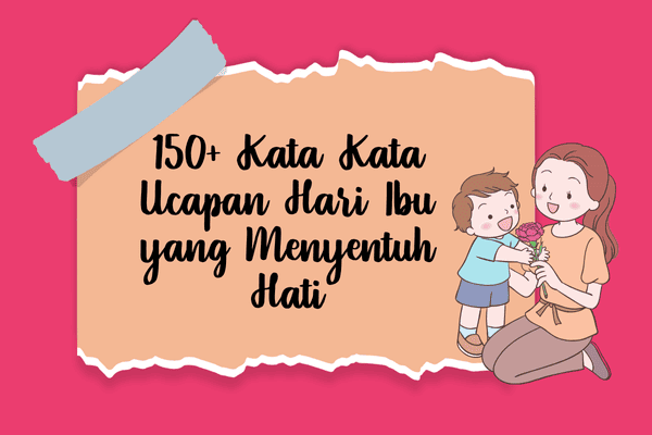 Ucapan Hari Ibu yang Menyentuh Hati
